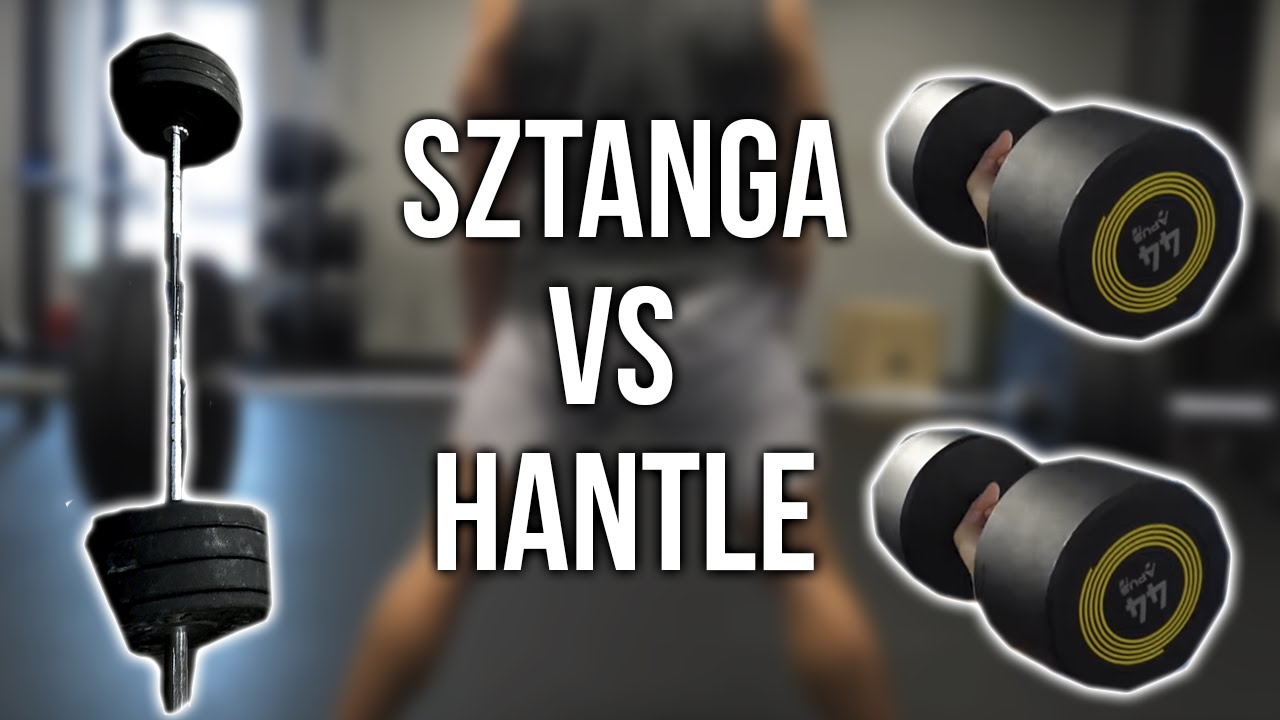 sztanga vs hantle